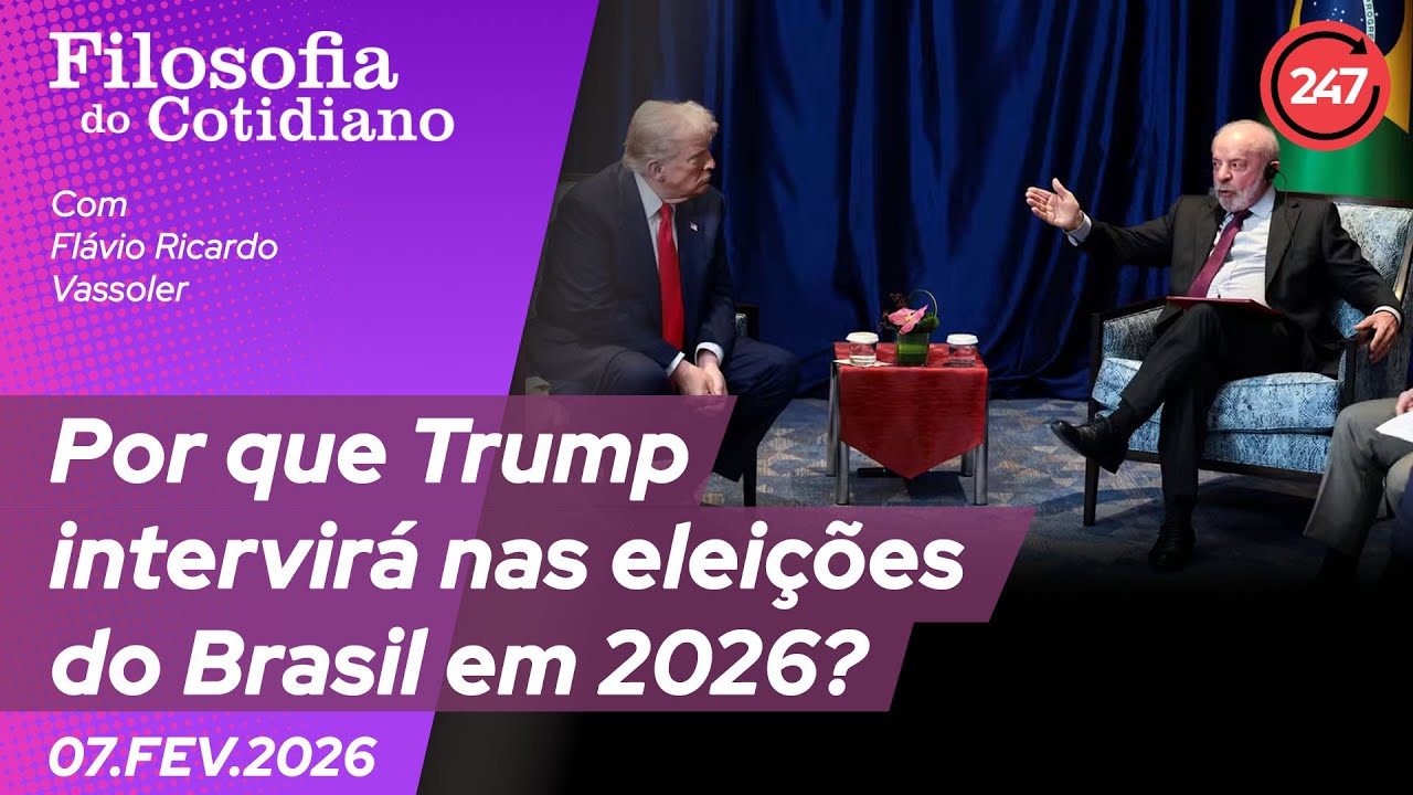Filosofia do cotidiano, com Vassoler: Por que Trump intervirá nas eleições do Brasil em 2026? 7.2.26