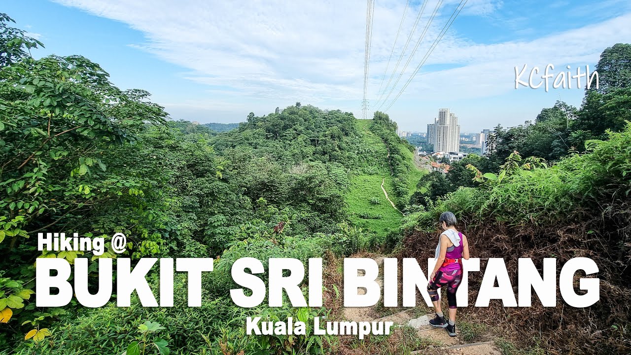 Hiking @ Bukit Sri Bintang, Kuala Lumpur | Walk-Thru Experience Sharing