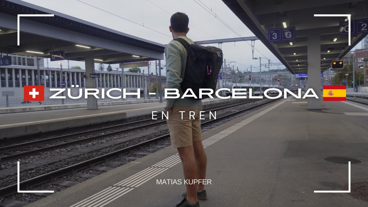 De Zürich🇨🇭 a Barcelona🇪🇸 en tren: 3 países, 3 trenes, 12 horas