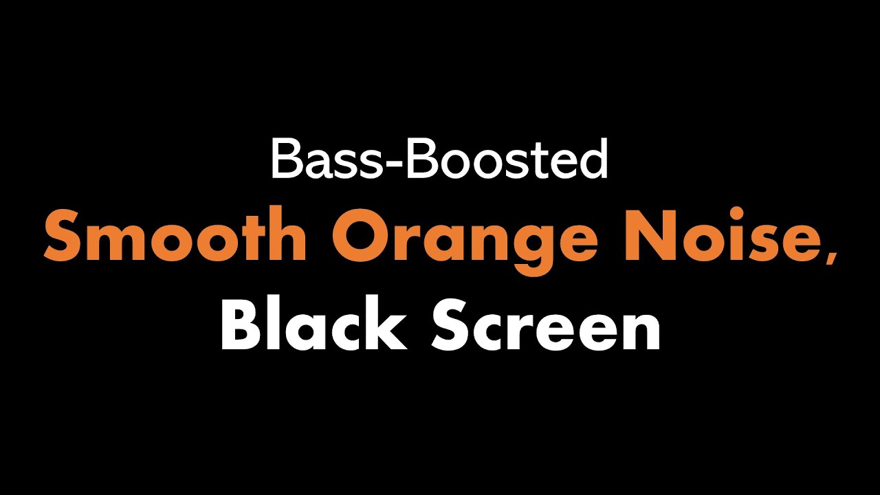 🔴 Bass-Boosted Smooth Orange Noise, Black Screen 🟠⬛ &bull; Live 24/7 &bull; No mid-roll ads