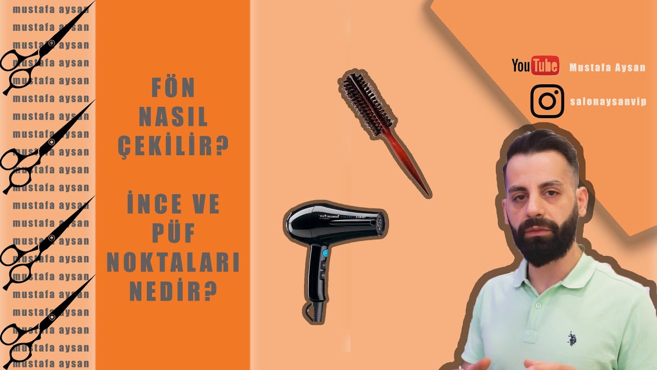 FÖN NASIL ÇEKİLİR? (İNCE AYRINTILARIYLA)