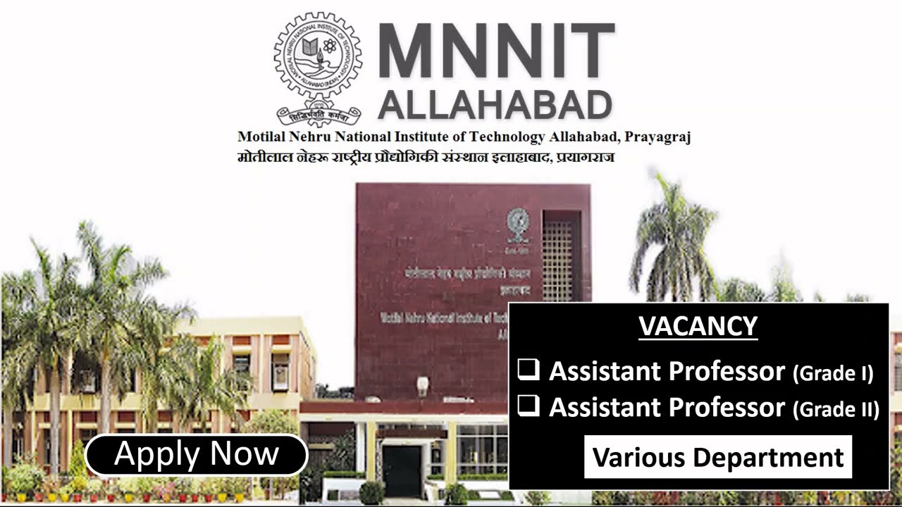 Assistant Professor Job in MNNIT Allahabad | MNNIT इलाहाबाद में सहायक प्रोफेसर की नौकरी Job
