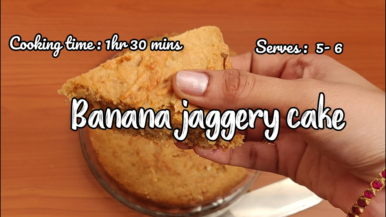 Banana jaggery cake / Banana wheat cake / No maida cake / Atta cake / Banana cake