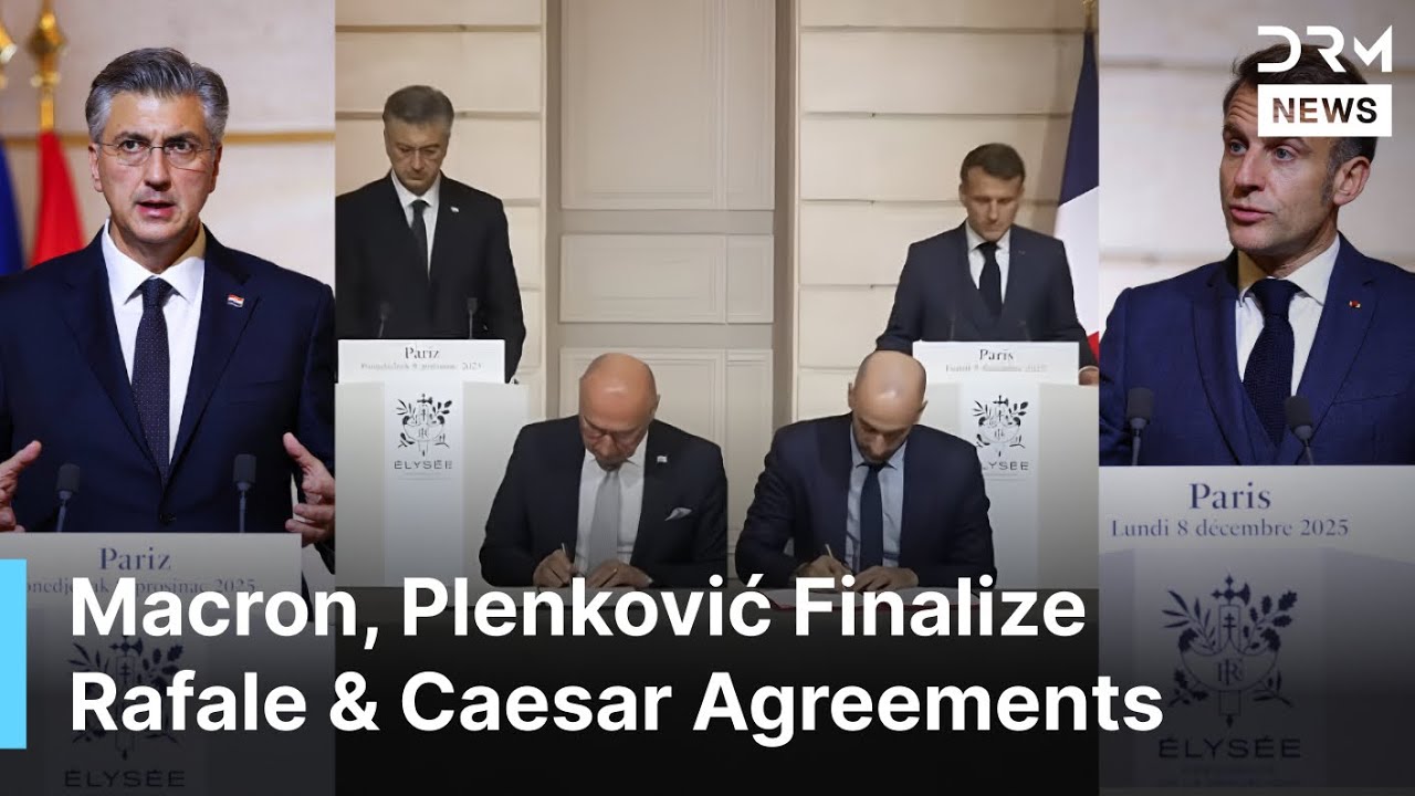 France & Croatia Sign Major Defense Deals in Paris | DRM News | AC1F