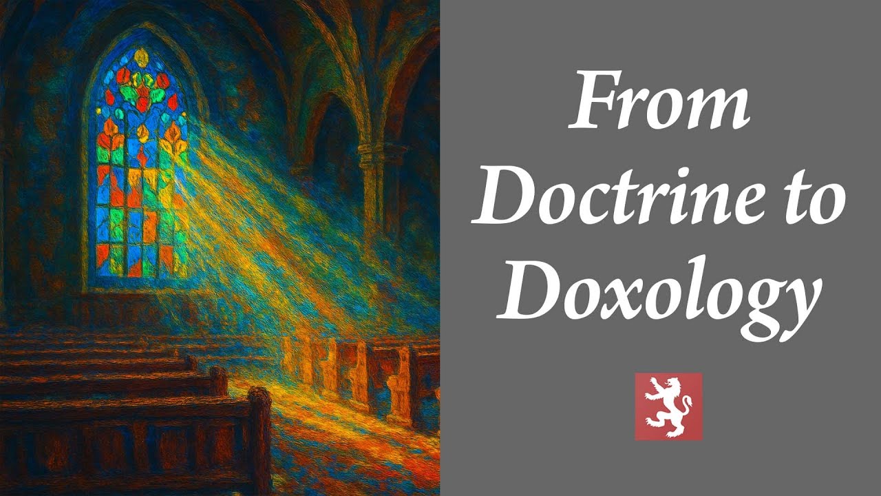 David Hall | From Doctrine to Doxology: Worship According to God’s Word