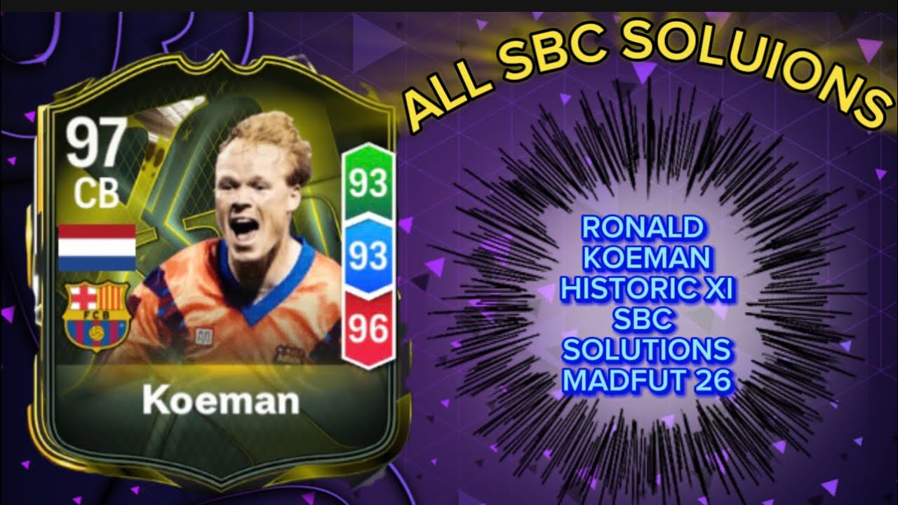 RONALD KOEMAN 97 RATED HISTORIC ELEVEN | ALL 17 MADFUT SOLUTIONS | MADFUT SBC SOLUTION | MADFUT 26  