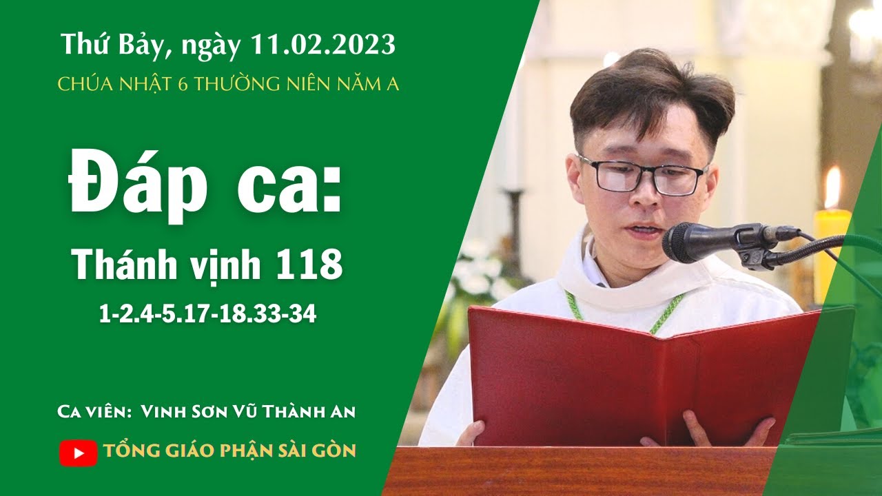 Đáp ca: Tv 118, 1-2. 4-5. 17-18. 33-34 - CN 6 TN năm A