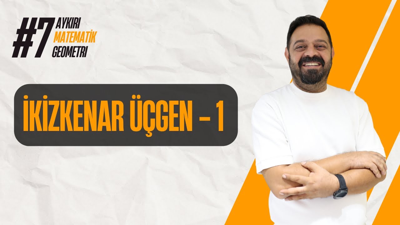İkizkenar Üçgen - 1 l 7. Bölüm | Aykırı Matematik