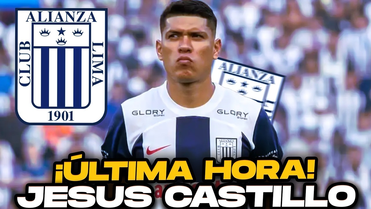 ¡ÚLTIMA HORA! ¿Qué pasó entre Jesús Castillo y Alianza Lima?