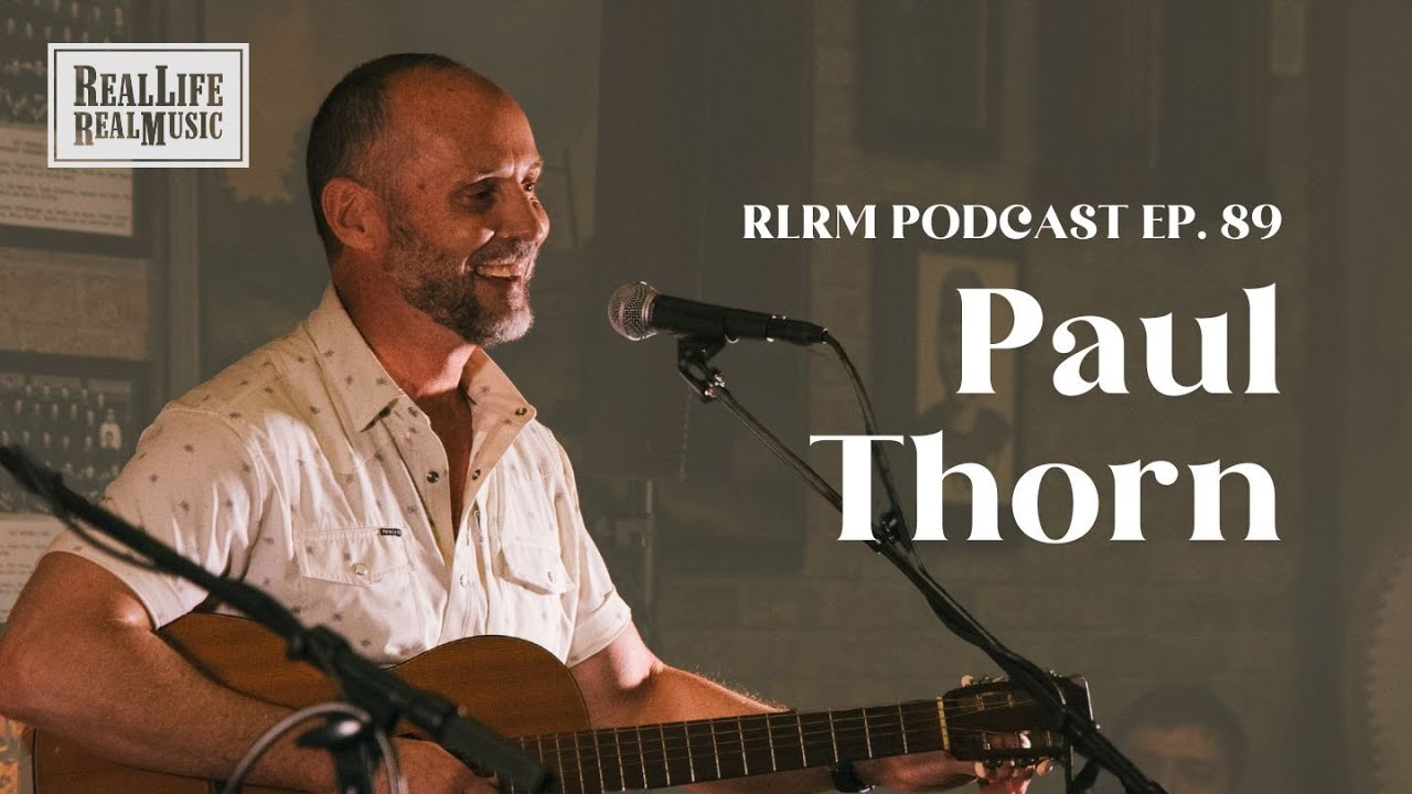 Paul Thorn - RLRM Podcast Ep. 89