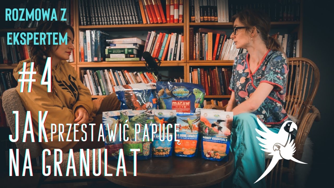 #4 Jak przyzwyczaić papugę do jedzenia granulatu? – ROZMOWA Z EKSPERTEM