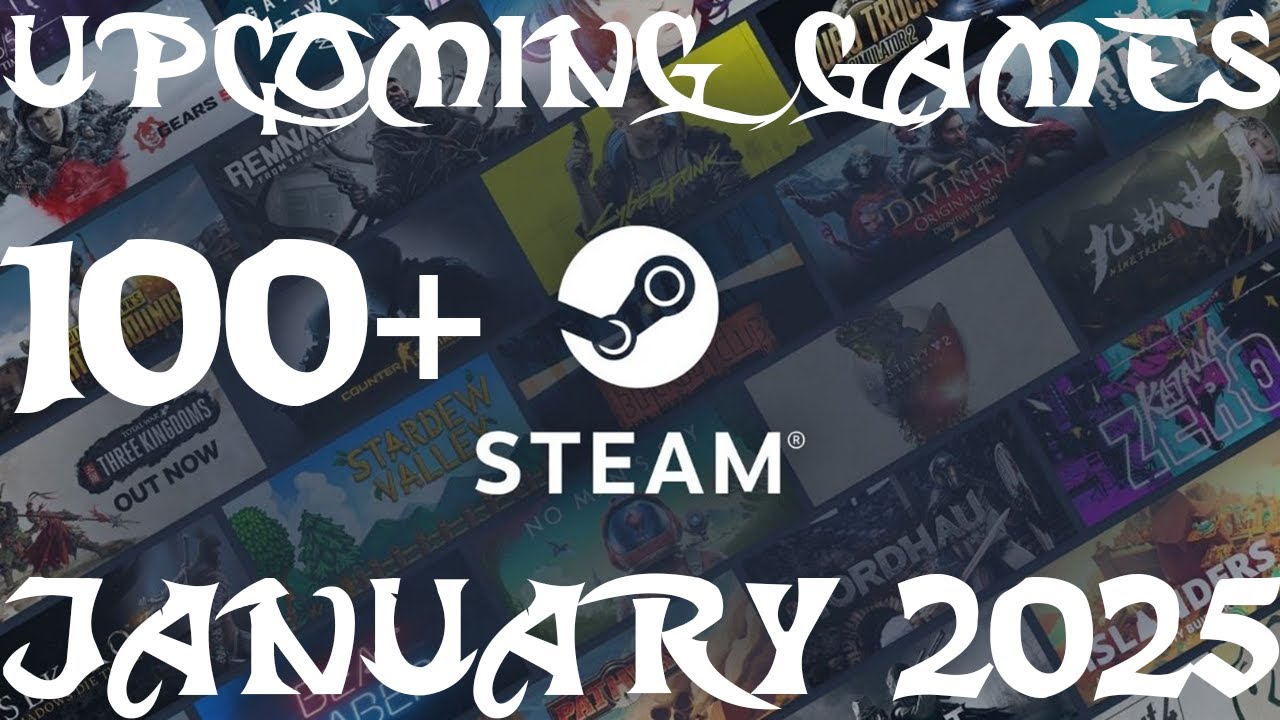 100+ Upcoming Games On Steam January 2025 - GogetaSuperx