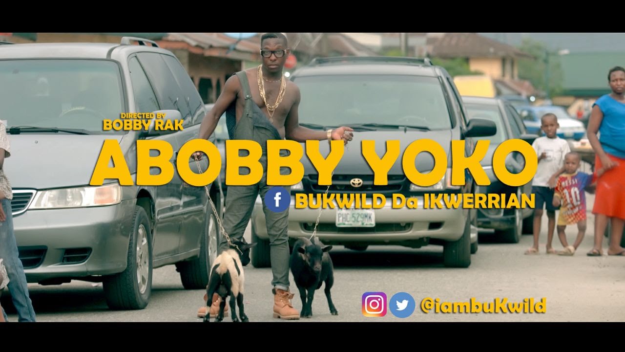 ABOBBY YOKO - BUKWILD Da IKWERRIAN (Official video) July 23, 2016