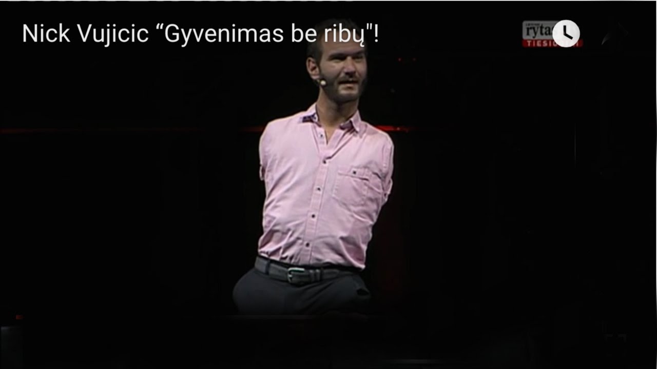 Nick Vujicic   “Gyvenimas be ribų