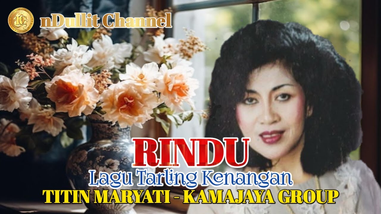 RINDU - TITIN MARYATI/KAMAJAYA GROUP (nDullit Channel) #lagutarlingpantura #tarlingdermayu #viral