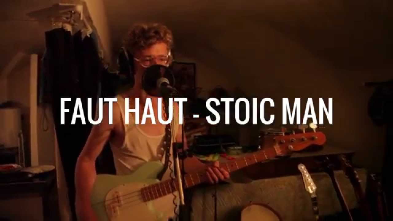 Faut Haut - Stoic man