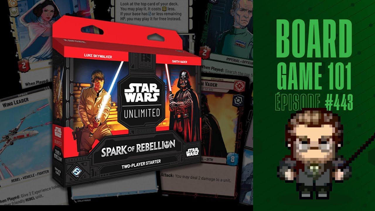 Board Game 101 (EP443) Star Wars Unlimited - Règles et critique