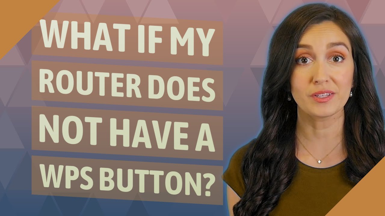 What if my router does not have a WPS button?