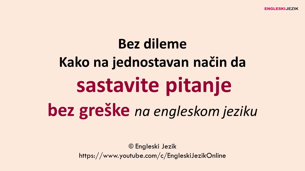 Bez dileme | Kako na jednostavan način da SASTAVITE PITANJE BEZ GREŠKE na engleskom jeziku