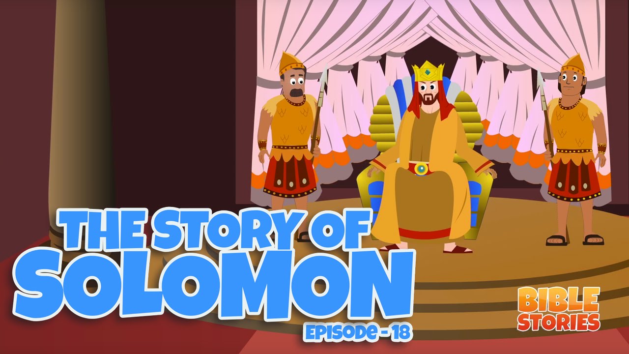 Bible Stories for Kids! Solomon (Episode 18)