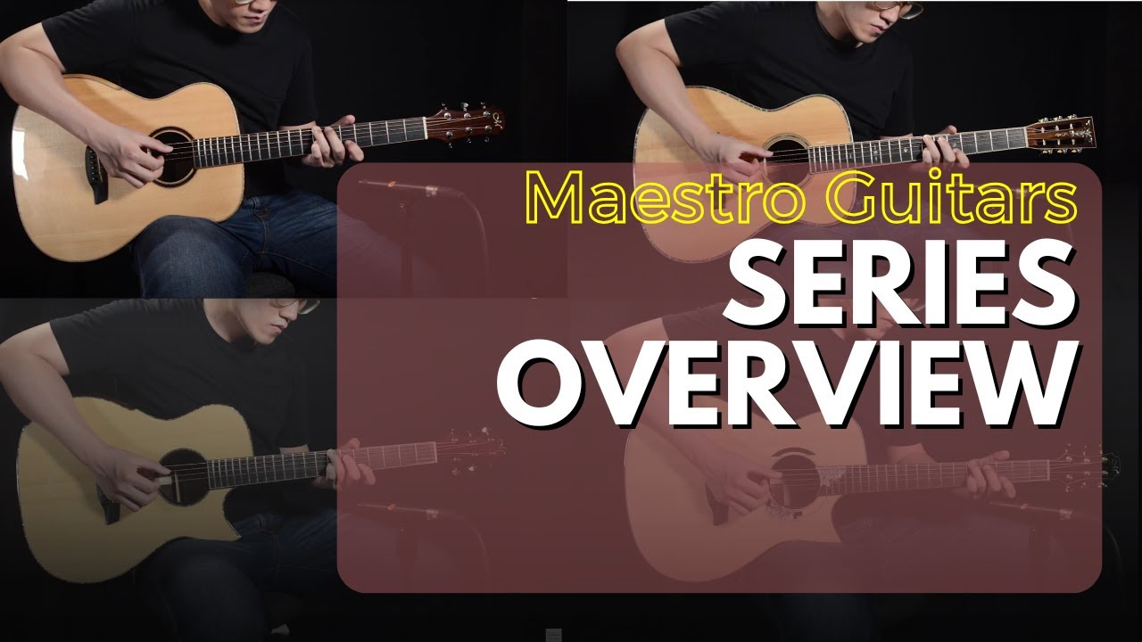 Series Overview | MAESTRO GUITARS