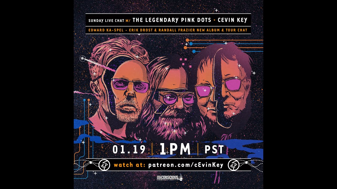 SUNDAY LIVE CHAT: Legendary Pink Dots ! NEW ALBUM AND TOUR 1/19/25