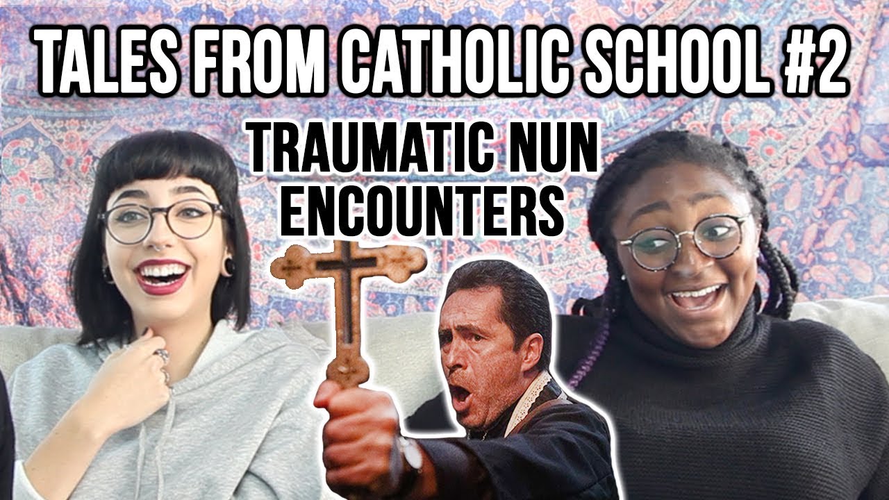 Our Terrifying Catholic School Experiences | Tales From Catholic School #2