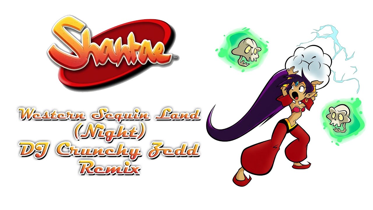 Crunchy Remix - Shantae - Western Sequin Land (Night)