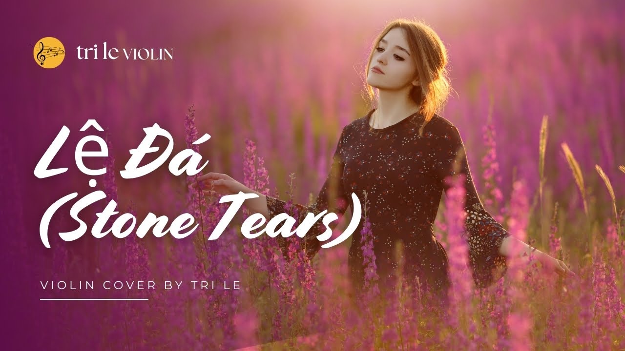 Lệ Đá Stone Tears   Violin Cover by Tri Le
