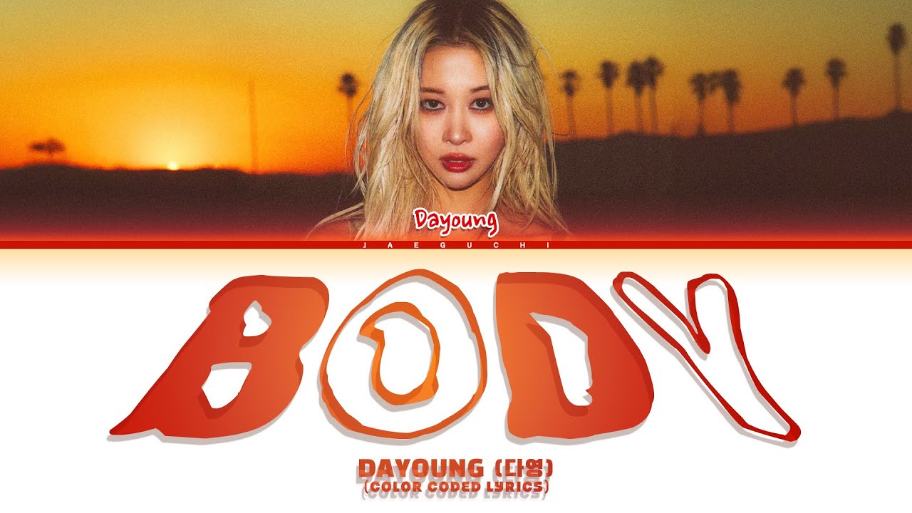 DAYOUNG (다영) 'body' (Color Coded Lyrics)