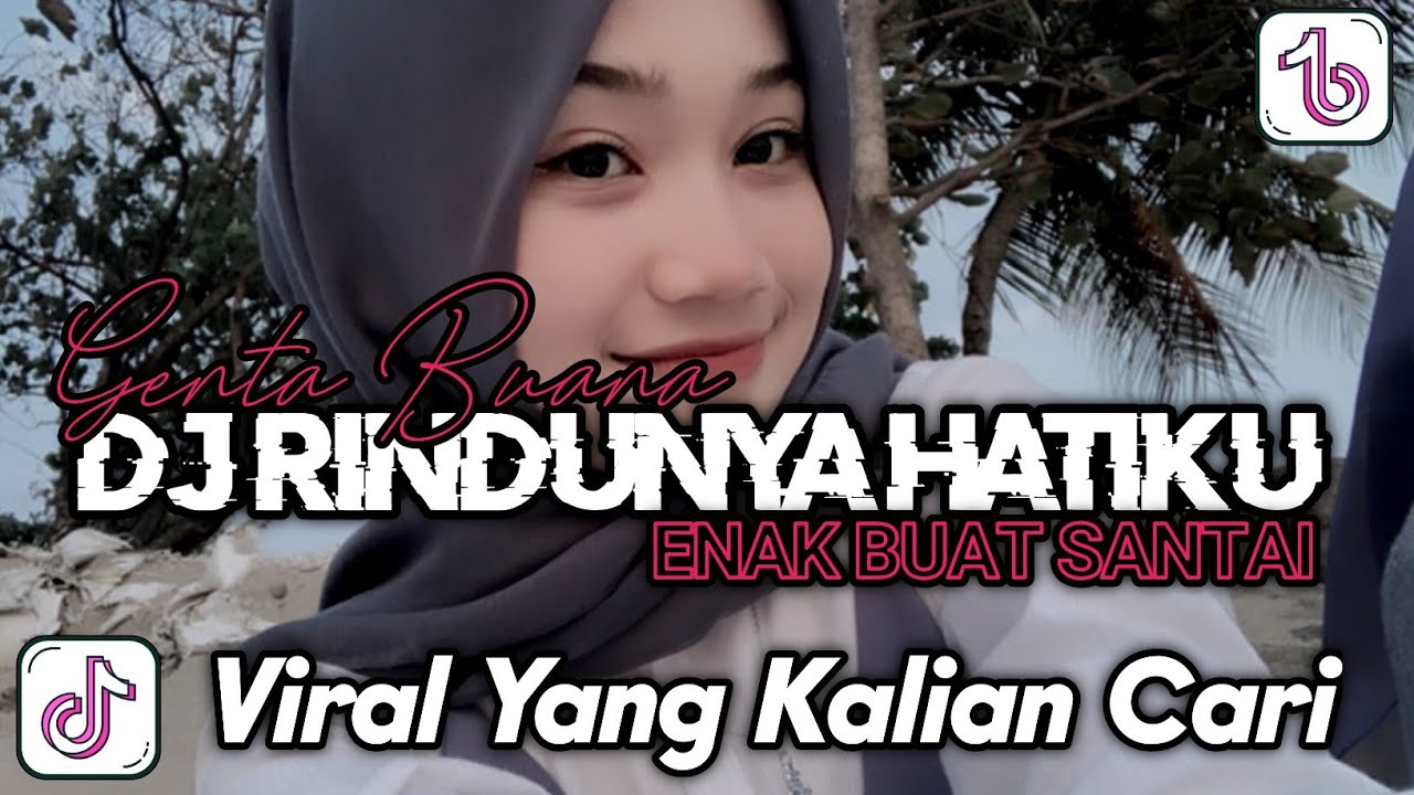 DJ RINDUNYA HATIKU KU PADAMU KASIH || RINDUNYA HATIKU GENTA BUANA VIRAL TIKTOK TERBARU
