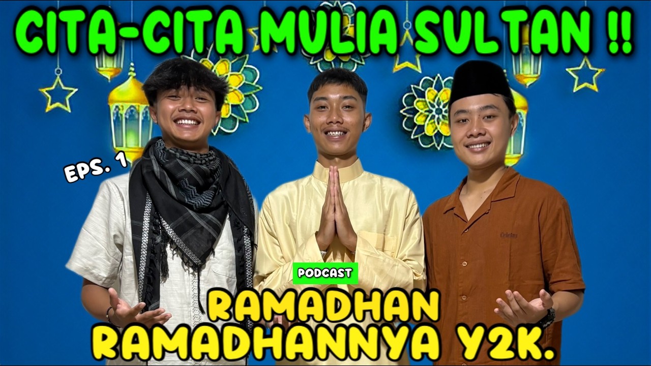 BULAN PENUH BERKAH, MEMBAWA KEBERKAHAN JUGA UNTUK SULTAN ! Mengubur Cita-Cita Untuk Keluarga.