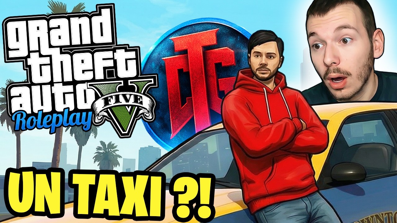 LE NOUVEAU TAXI ! 🚖 (GTA 5 RP CTG)