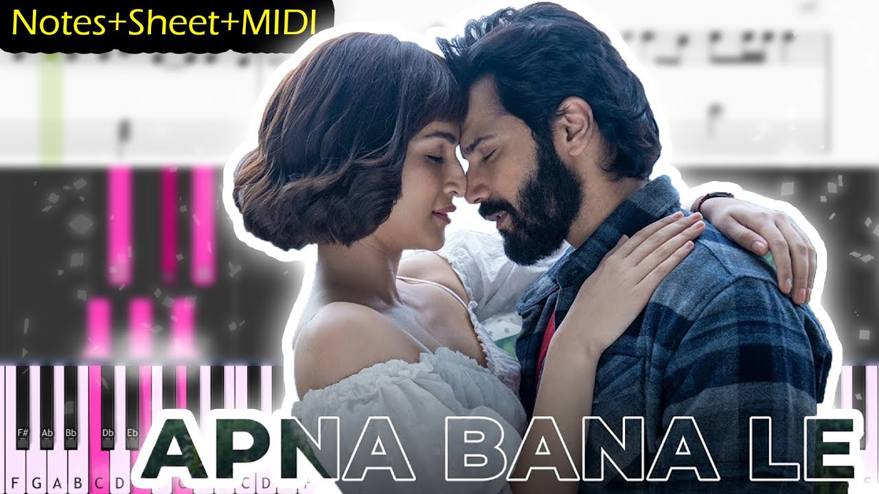 [+Lyrics] Apna Bana Le - Bhediya (2022) - EASY Piano Tutorial - Notes+Sheet+MIDI