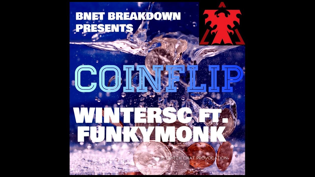 BNET BREAKDOWN presents - COINFLIP (ft. WinterSC & Funkymonk)