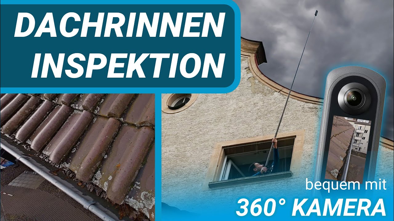 3D-Dachrinneninspektion bequem mit 360°-Kamera