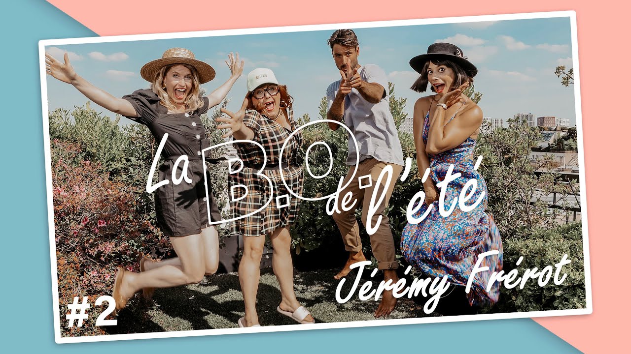 B.O de l’Été - Ep 02 avec Jérémy Frérot ❤️