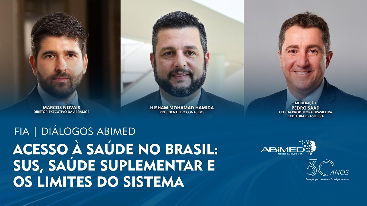 ACESSO À SAÚDE NO BRASIL: SUS, SAÚDE SUPLEMENTAR E OS LIMITES DO SISTEMA  | FIA - Diálogos ABIMED