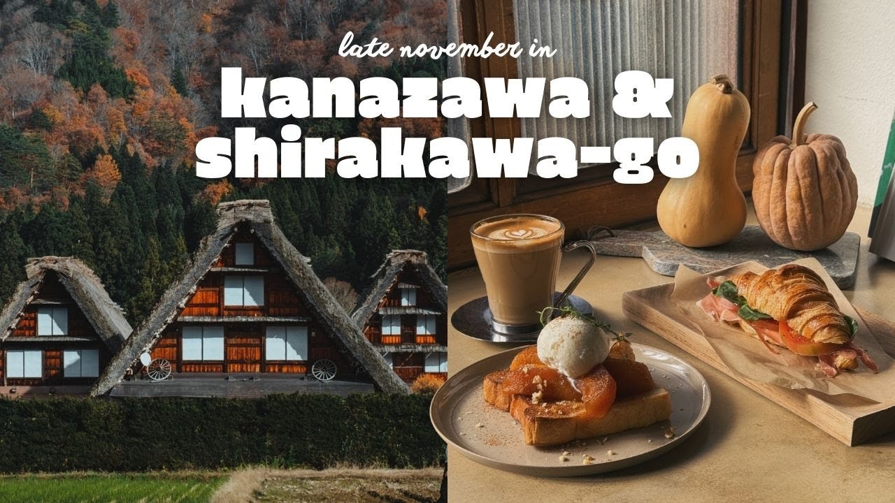 autumn in kanazawa & shirakawa-go japan travel vlog 🍁 sightseeing, where to eat, jr kansai hokuriku