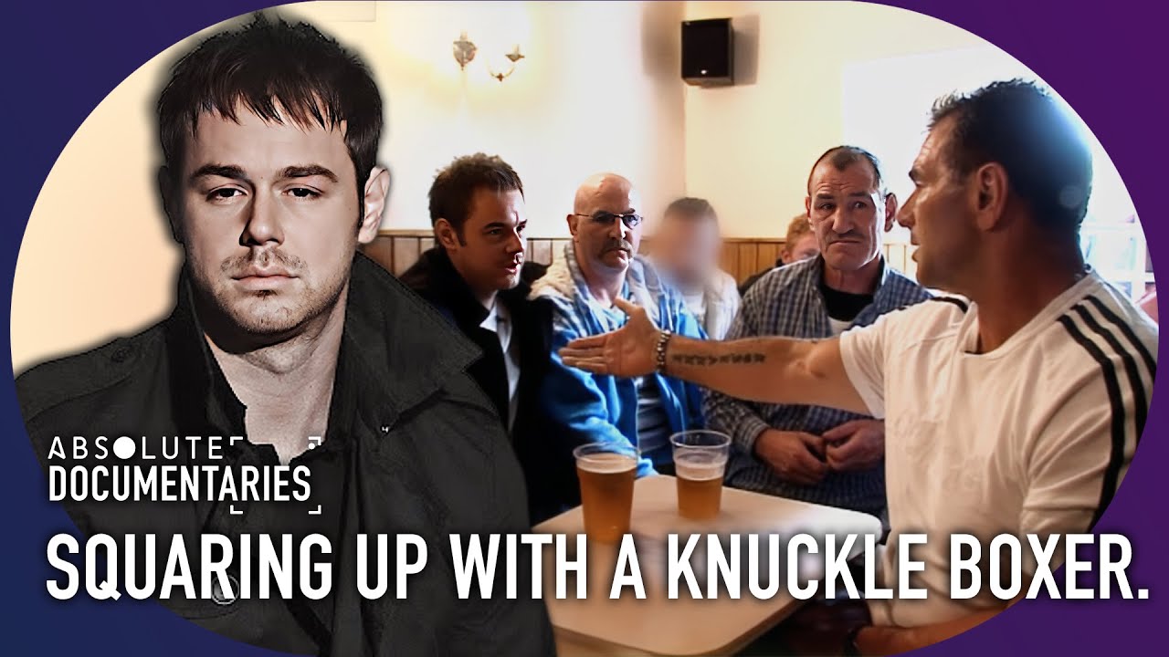 Danny Dyer Gets Up and Close With Traveller & Knuckle Boxer Paddy Doherty | Absolute Documentaries