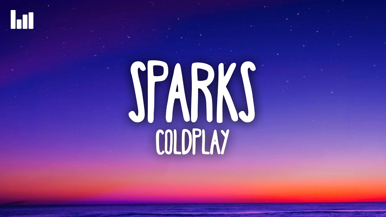 Coldplay - Sparks (Lyrics)