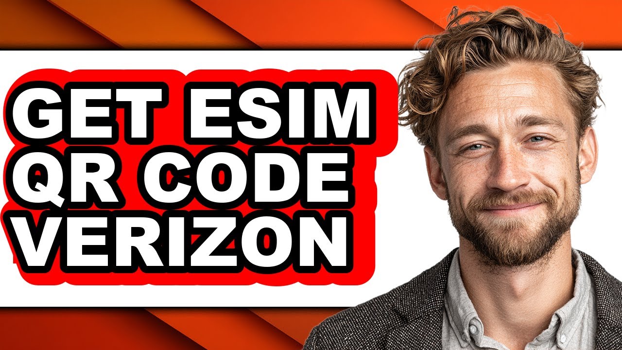 How to Get Esim Qr Code Verizon (updated)