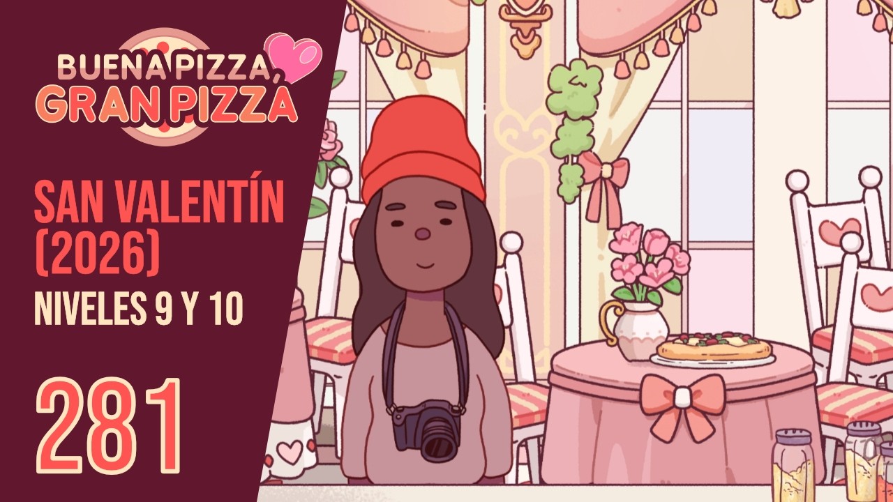 🩷 SAN VALENTÍN (2026) - Niveles 9 y 10 || Buena pizza, gran pizza | Gameplay #281