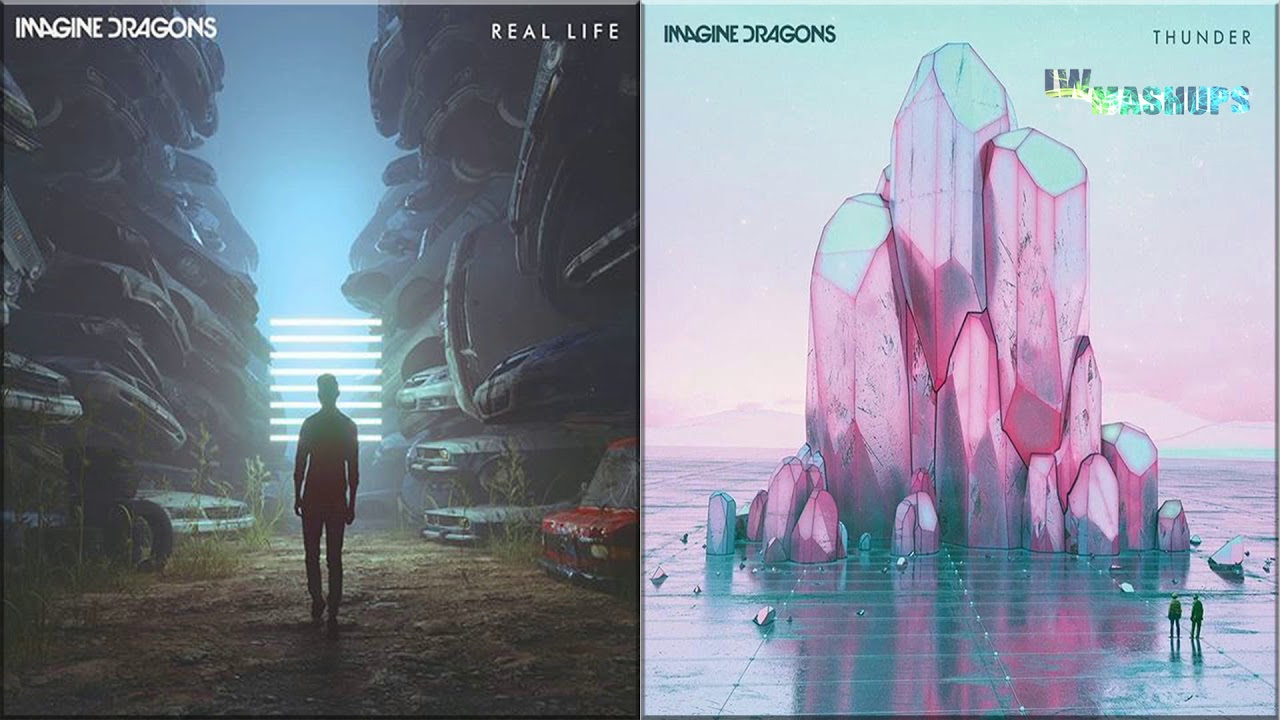 Real Life Thunder - Imagine Dragons (Mashup)