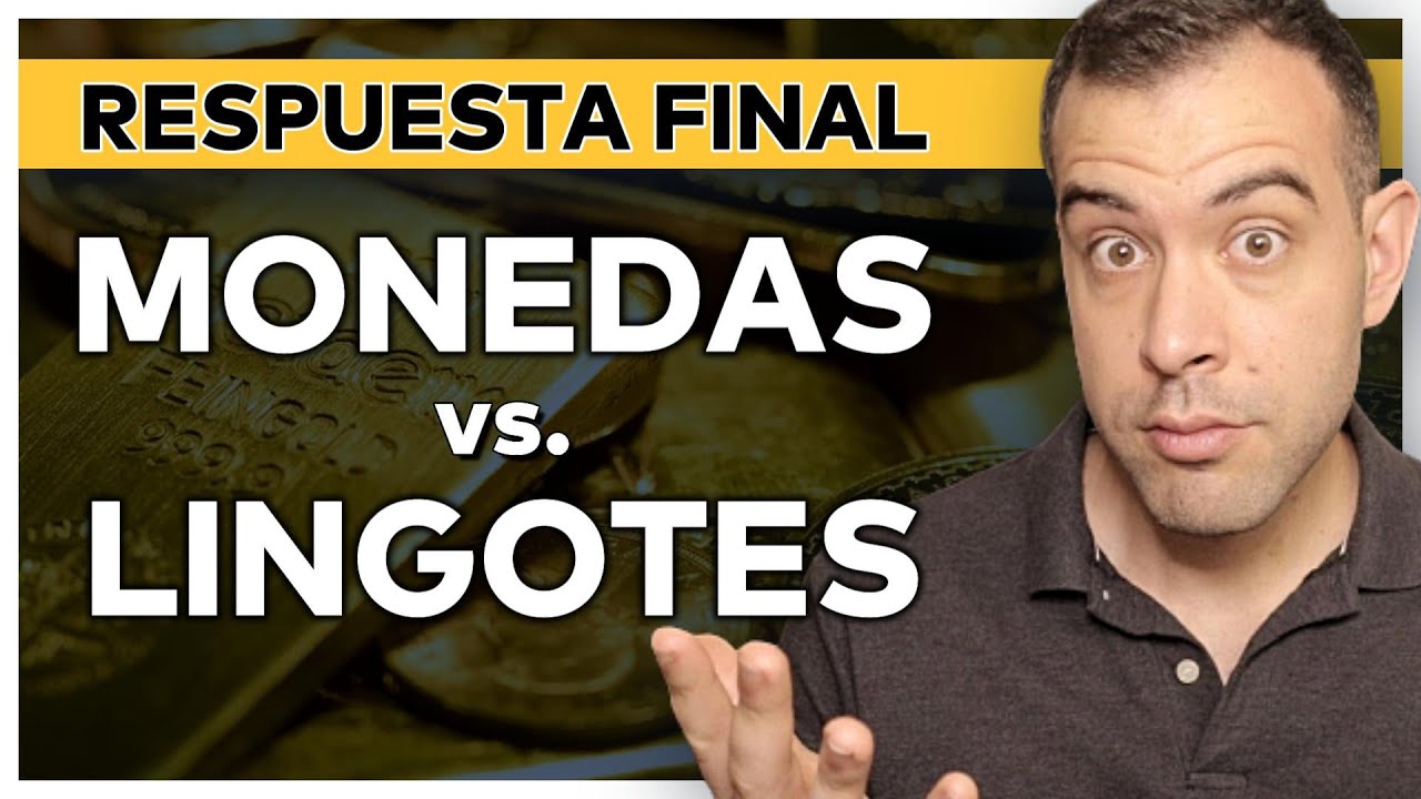 LINGOTES vs. MONEDAS DE ORO 👉 ¿Cuál es Mejor Inversión para un Particular? ¿Cómo Invertir?