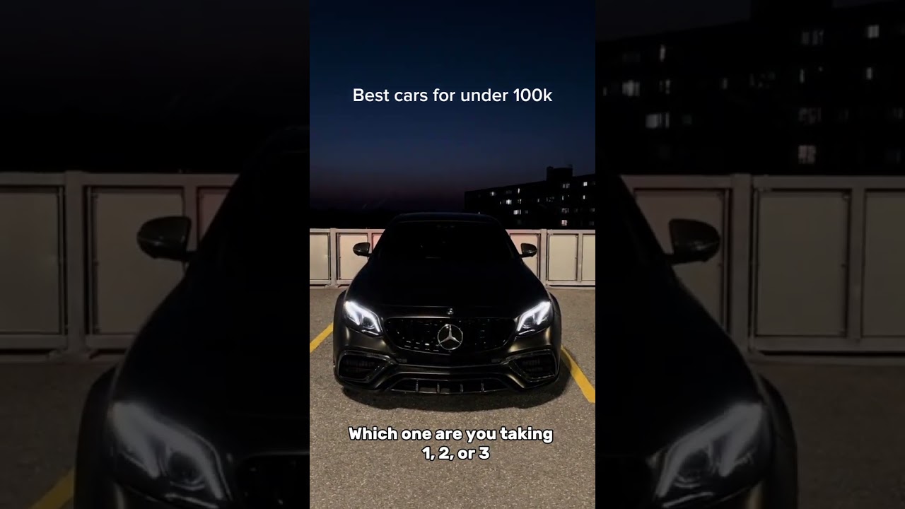 Best cars for under 100k!! Which one are you picking? 😉😉