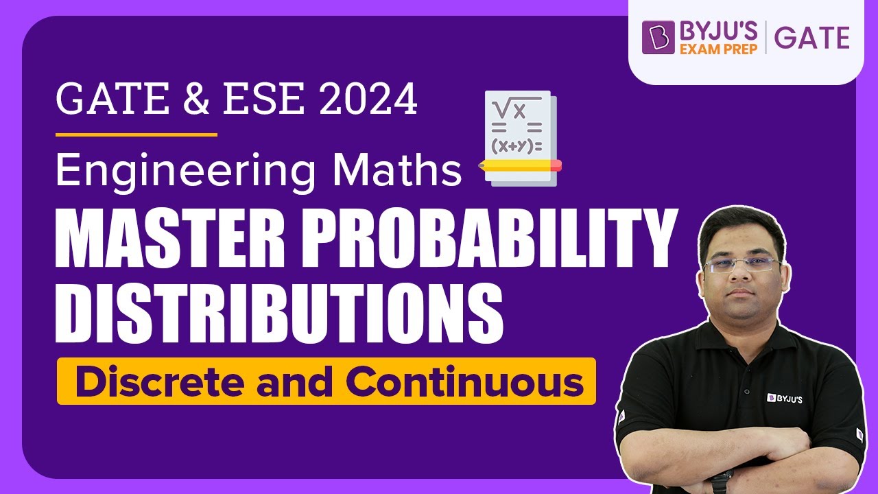 Probability Distributions - Discrete and Continuous | Engineering Mathematics | GATE & ESE 2024 Exam