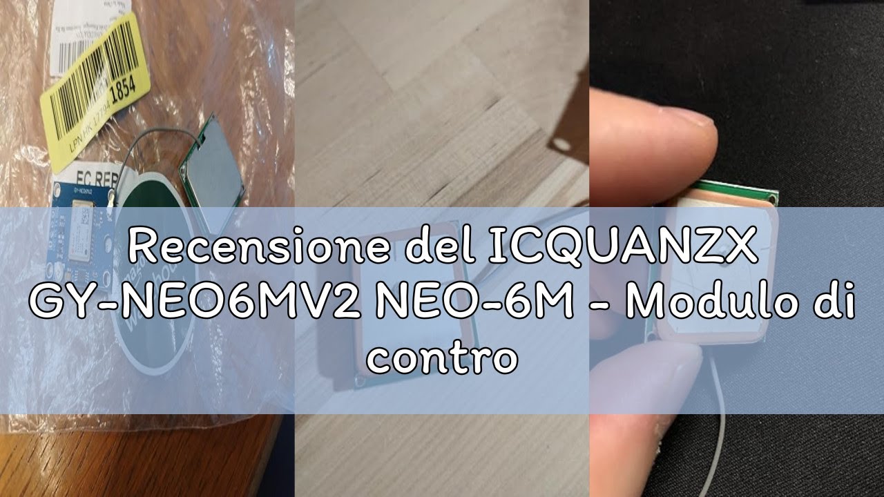 Recensione del ICQUANZX GY-NEO6MV2 NEO-6M - Modulo di controllo di volo GPS 3V-5V con antenna cerami