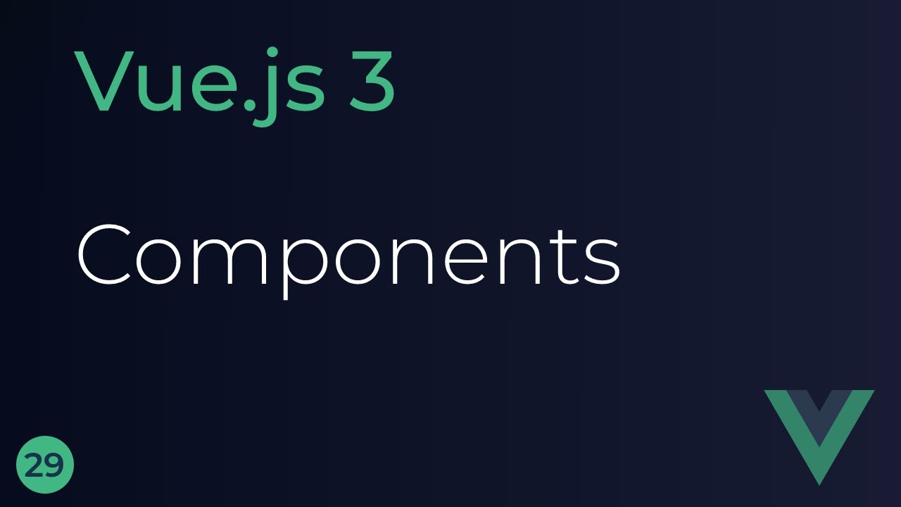Учебное пособие по Vue JS 3 - 29 - Компоненты