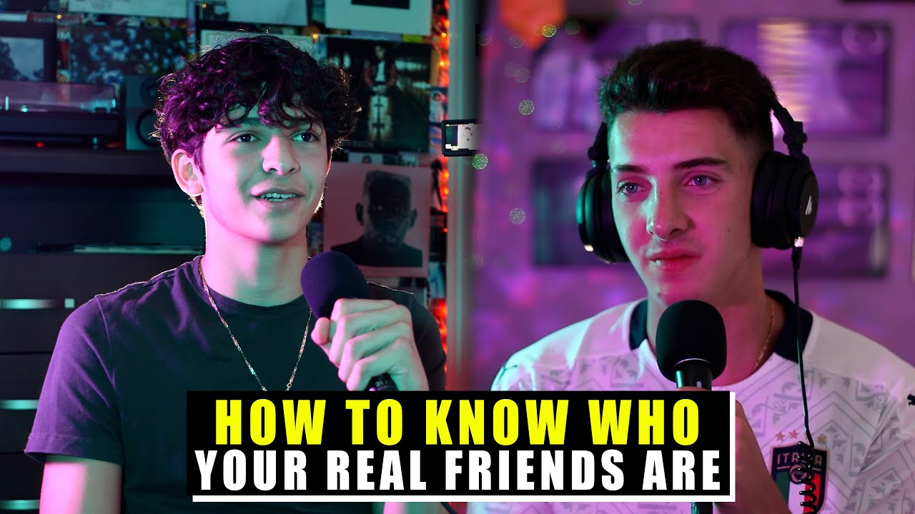 How To Know Who Your Real Friends Are Ft. Marco Speciale